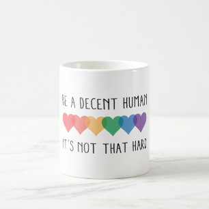 LGBT Heart Retro Be A Decent Human It's Not That Coffee Mug