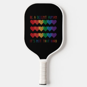 LGBT Heart Retro Be A Decent Human It's Not That Pickleball Paddle