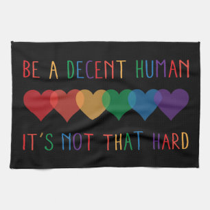 LGBT Heart Retro Be A Decent Human It's Not That Tea Towel