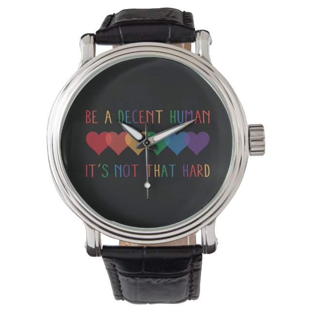 LGBT Heart Retro Be A Decent Human It's Not That Watch (Front)