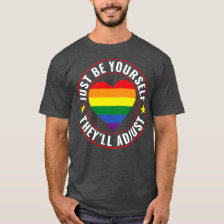 LGBT Lesbian Gay Pride Be YoursTheyll Adjust LGBTQ T-Shirt