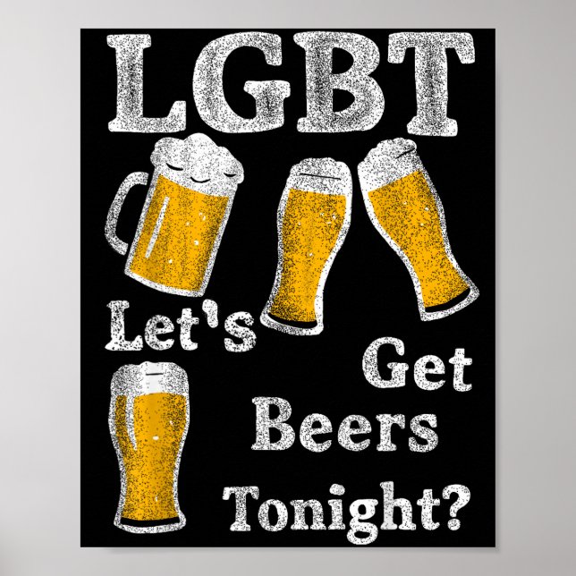 Lgbt Let's Get Beers Tonight Beer Saying Funny Gra Poster (Front)