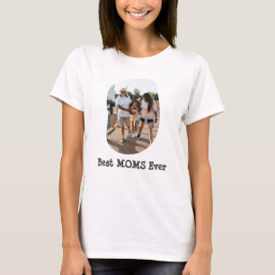 LGBT LGBTQ Best Moms Ever Lesbian Mum Custom Photo T-Shirt