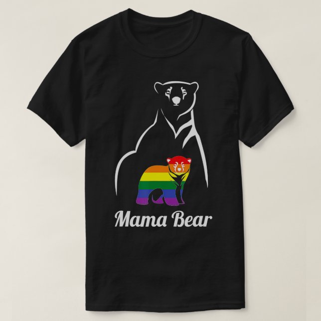 LGBT Mama Bear Gay Pride Equal Rights Rainbow  T-Shirt (Design Front)