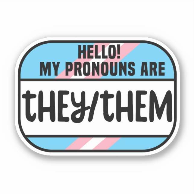 LGBT Name Tag Transgender Pronouns They Them Trans (Front)