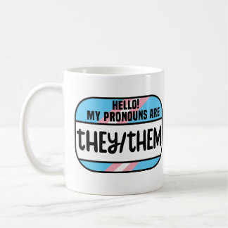 LGBT Name Tag Transgender Pronouns They Them Trans Coffee Mug