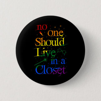LGBT No One Should Live In A Closet. Gay Pride 6 Cm Round Badge