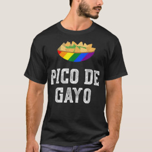 LGBT Pico De Gayo Funny Gay Outfit Gay Pride Gay T-Shirt