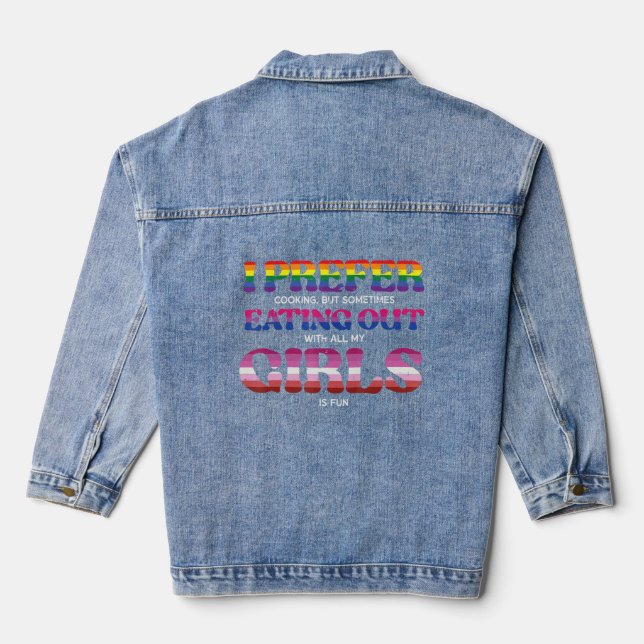 Lgbt Prefer Eating Out Girls  Lesbian Bi Gay Women Denim Jacket (Back)