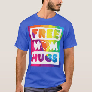 LGBT Pride Colours Free Mum Hugs Pride Month T-Shirt