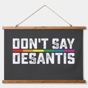 LGBT Pride Don't Say Desantis Gay Lesbian Hanging Tapestry