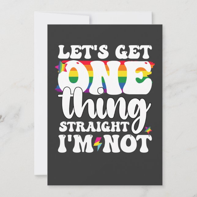 LGBT Pride Gay Lets Get One Thing Straight Im Not Invitation (Front)