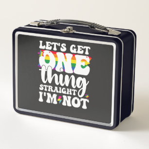 LGBT Pride Gay Lets Get One Thing Straight Im Not Metal Lunch Box