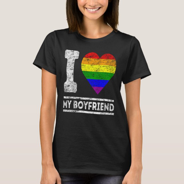 LGBT Pride I Love My Boyfriend Rainbow Support Fam T-Shirt (Front)