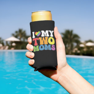 LGBT Pride I Love My Two Moms Gay Lesbian Support Seltzer Can Cooler
