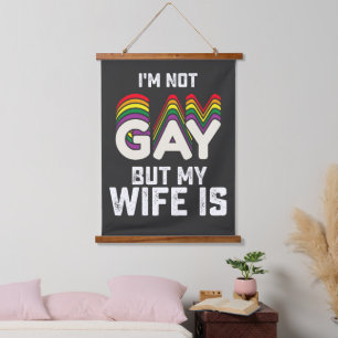 LGBT Pride Im Not Gay But My Wife Is Hanging Tapestry