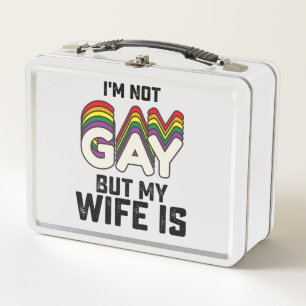 LGBT Pride I'm Not Gay But My Wife Is Metal Lunch Box