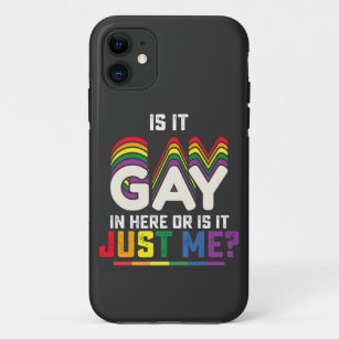 LGBT Pride Is It Gay In Here Or Is It Just Me Case-Mate iPhone Case
