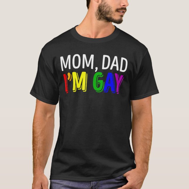 Lgbt Pride Mum Dad I Am Gay Rainbow Family Support T-Shirt (Front)