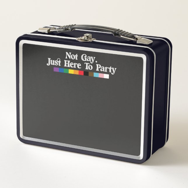LGBT Pride Not Gay Just Here To Party Support Metal Lunch Box (Front)