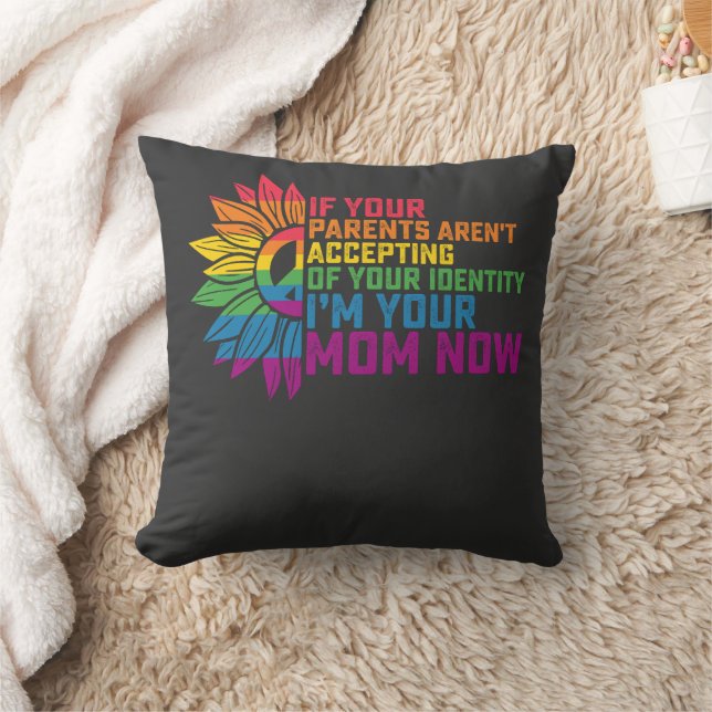LGBT Pride Parents Accepting Im Your Mum Now Gay Cushion (Blanket)