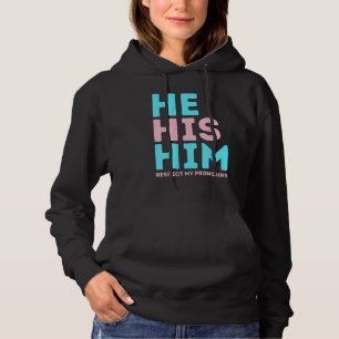 Lgbt Pride Respect My Pronouns His He Him Transgen Hoodie