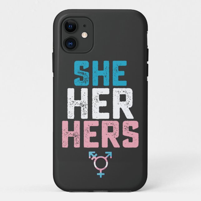 LGBT Pride She Her Hers Trans Transgender Pronouns Case-Mate iPhone Case (Back)