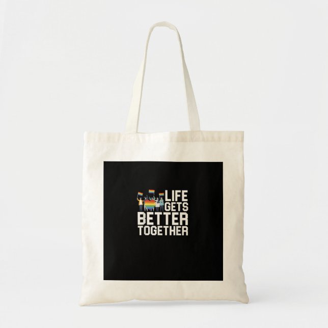 LGBT Pride Support Life Gets Better Together Inclu Tote Bag (Front)