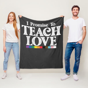 LGBT Pride Teacher I Promise To Teach Love Gay Fleece Blanket