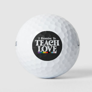 LGBT Pride Teacher I Promise To Teach Love Gay Golf Balls