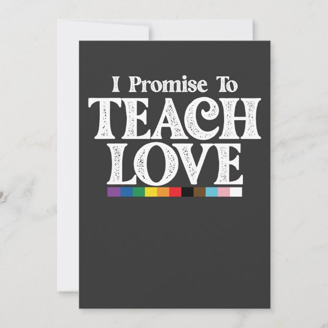 LGBT Pride Teacher I Promise To Teach Love Gay Invitation (Front)