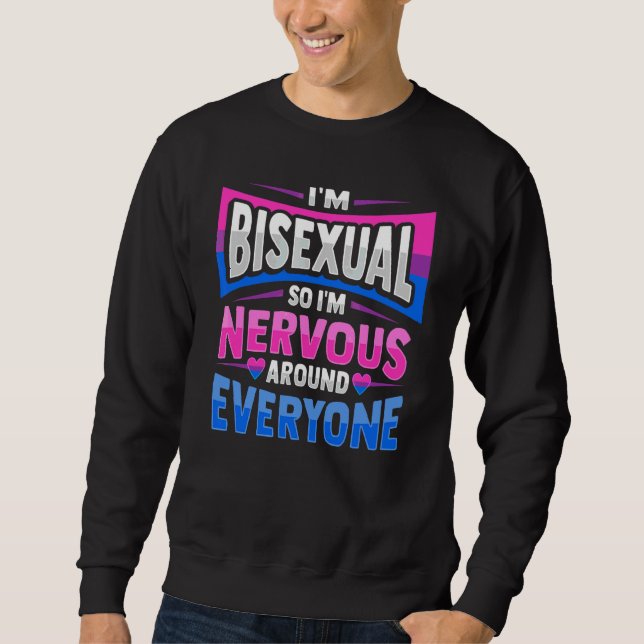 Lgbt Queer For A Bisexual Sweatshirt (Front)