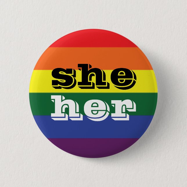 LGBT Rainbow Pride Flag Pronoun Button She/Her (Front)