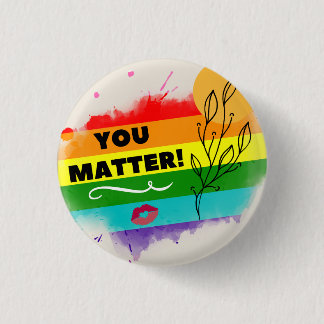 LGBT Rainbow "You Matter" Encouragement 3 Cm Round Badge