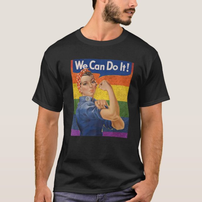 LGBT Rosie The Riveter, We Can Do It Rosey Rosy Vi T-Shirt (Front)