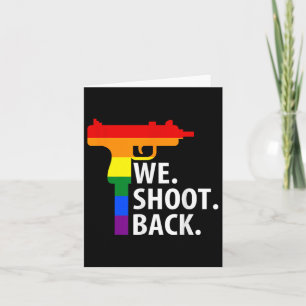 Lgbt We Shoot Back  Card