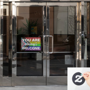 LGBT You Are Always Welcome Here Store Sign