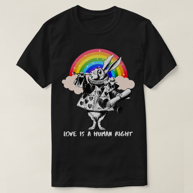 LGBTQ Alice-In-Wonderland White Rabbit Love Is A H T-Shirt (Design Front)