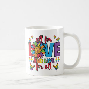 LGBTQ - All For Love and Love For All Coffee Mug