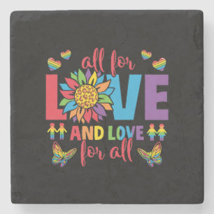 LGBTQ - All For Love and Love For All Stone Coaster