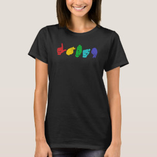 LGBTQ ASL Awareness Hand Sign Language Deaf Pride T-Shirt