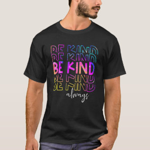 Lgbtq Be Kind Always Gay Pride Lgbt Tie Dye Retro T-Shirt