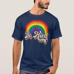 LGBTQ Be Kind Gay Pride LGBT Ally Rainbow Flag Ret T-Shirt