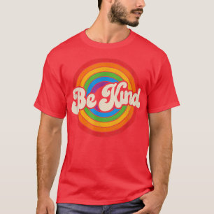 LGBTQ Be Kind Gay Pride LGBT Ally Rainbow Flag Ret T-Shirt