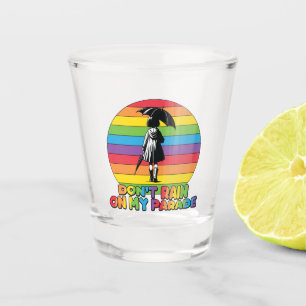 LGBTQ - Don't Rain On My Parade Shot Glass