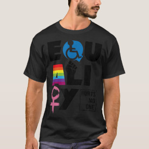 LGBTQ Equality Hurts No One  T-Shirt