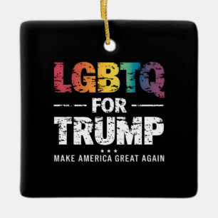 LGBTQ FOR TRUMP GAY LESBIAN FOR TRUMP 2024 CERAMIC ORNAMENT