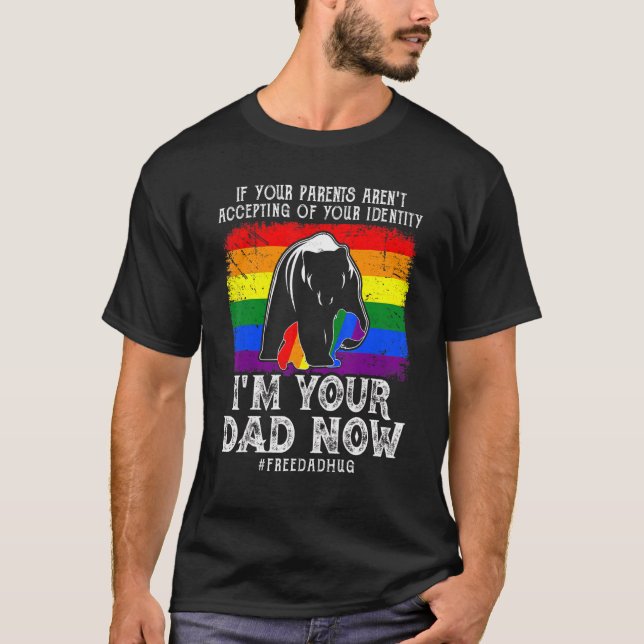 Lgbtq Gay Pride I'm Your Dad Free Dad Hugs Bear T-Shirt (Front)
