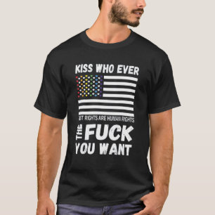 Lgbtq Gay Pride Rainbow Kiss Whoever You Want Sayi T-Shirt