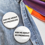 LGBTQ gender fluid ask me about my pronouns custom 7.5 Cm Round Badge<br><div class="desc">LGBTQ gender fluid pride button featuring the customisable wording "Ask me about my pronouns" in black all caps lettering,  on a white background.
For custom requests,  please feel free to contact me at zolicestore@hotmail.com (please allow 1-2 working days)</div>